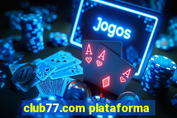 club77.com plataforma